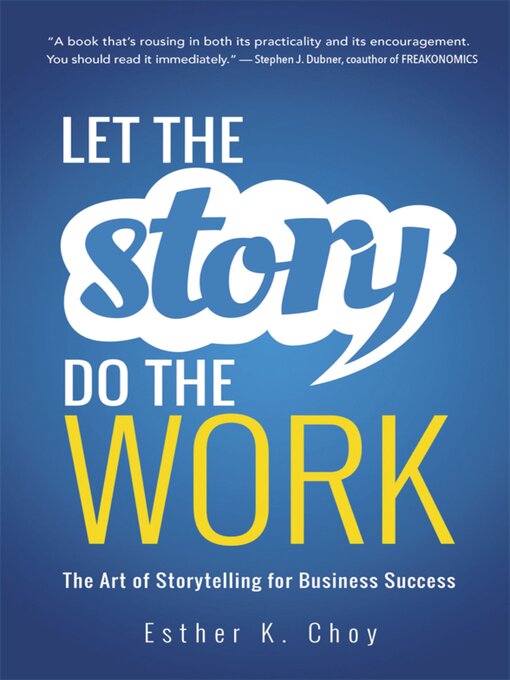 Title details for Let the Story Do the Work by Esther Choy - Wait list